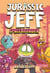 Jurassic Jeff: Space Invader (Jurassic Jeff Book 1) - (A Graphic Novel)