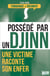 Possédé par un djinn - Une victime raconte son enfer