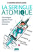 La Seringue atomique - Chroniques agitées d'une infirmière libérale