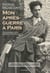 Mon après-guerre à Paris - Chronique des années retrouvées - Texte établi, présenté et annoté par Alexandra Laignel-Lavastine