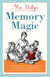 Mrs Dolby's Memory Magic - A Comprehensive Compendium of Tools, Tips and Exercises to Help You Remember Everything