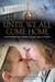 Until We All Come Home - A Harrowing Journey, a Mother's Courage, a Race to Freedom
