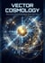 Vector Cosmology: The Recursive Decomposition from The One