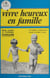 Vivre heureux en famille : analyse transactionnelle et vie familiale