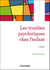 Les troubles psychotiques chez l'enfant - 2e éd.