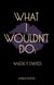 What I Wouldn't Do: Where It Started - Mr. Right Series, #1