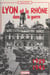 Lyon et le département du Rhône dans la guerre 1939-1945