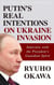 Putin's Real Intentions on Ukraine Invasion - Interview with the President's Guardian Spirit