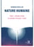 Nature humaine – Tome 1 - Origine divine ou origine physique ? (ADN)