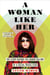 A Woman Like Her - The Story Behind the Honor Killing of a Social Media Star