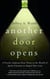 Another Door Opens - A Psychic Explains How Those in the World of Spirit Continue to Impact Our Lives