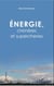 Énergie, chimères et supercheries