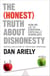 The (Honest) Truth About Dishonesty - How We Lie to Everyone – Especially Ourselves