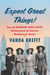 Expect Great Things! - How the Katharine Gibbs School Revolutionized the American Workplace for Women