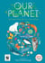 Our Planet - The One Place We All Call Home