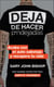 Stop Doing That Sh*t \ Deja de hacer p*ndejadas - Acaba con el auto sabotaje y recupera tu vida