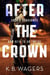 After the Crown - The Indranan War, Book 2