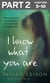 I Know What You Are: Part 2 of 3 - The true story of a lonely little girl abused by those she trusted most