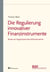 Die Regulierung innovativer Finanzinstrumente - Risiko als Gegenstand des Aufsichtsrechts