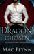 Dragon Chosen: The Dragon Lord's Bride Book 1 (Dragon Shifter Romance) - The Dragon Lord's Bride, #1