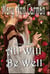 All Will Be Well - Clan Hewit Trilogy, #2