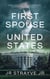 First Spouse Of The United States - First Spouse Of The United States