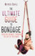 Ultimate Guide to Bondage