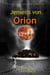 Jenseits von Orion:  Ein Beunruhigender Roman voller Geheimnis, Spannung und Kosmischem Terror