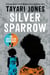 Silver Sparrow - From the Winner of the Women's Prize for Fiction, 2019
