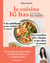 Je cuisine IG bas pour toute ma famille - Une méthode pour réduire le sucre. Des recettes ultra-simples et des idées de menus