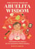 The Little Book of Abuelita Wisdom - For When You Need a Bit of Guidance from Abuela