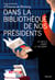 Dans la bibliothèque de nos présidents - Ce qu'ils lisent et relisent