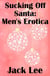 Sucking Off Santa: Men's Erotica - Coaching the Cheerleaders, #7