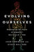 Evolving Ourselves - Redesigning the Future of Humanity--One Gene at a Time