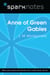 Anne of Green Gables (SparkNotes Literature Guide)