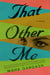 That Other Me - A Novel