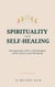 Spirituality and Self-Healing: Navigating Life's Challenges with Grace and Wisdom