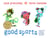 Good Sports - Rhymes about Running, Jumping, Throwing, and More