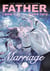 Father, I Don't Want This Marriage, Volume 7