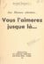 Aux mamans attentives... Vous l'aimerez jusque là
