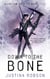 Down to the Bone - Quantum Gravity Book Five