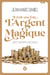 Il était une fois... l'argent magique - Contes etmécomptes pour adultes