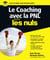 Le Coaching avec la PNL pour les Nuls - | communication, management, développement personnel, coaching professionnel
