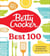 Betty Crocker Best 100 - Favorite Recipes from America's Most Trusted Cook