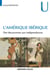L'Amérique ibérique - Des découvertes aux indépendances