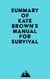 Summary of Kate Brown's Manual for Survival