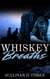 Whiskey Breaths