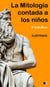 La Mitología contada a los niños e historia de los Grandes Hombres de Grecia