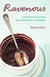 Ravenous - A Food Lover's Journey From Obsession To Freedom
