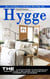Hygge: How to Be Happy and Healthy in Your Daily Life (The Ultimate Guide to Scandinavian Ways of Living a Balanced Life Filled With Coziness and Happiness)